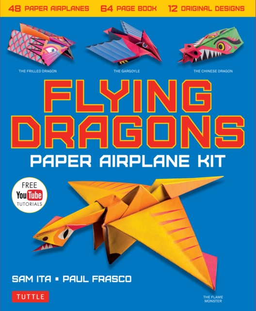 Flying Dragons Paper Airplane Ebook : 48 Paper Airplanes, 64 Page Instruction Book, 12 Original Designs, YouTube Video Tutorials, EPUB eBook
