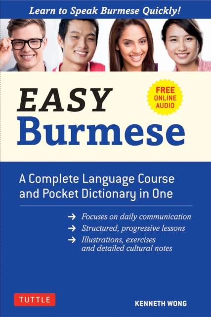 Easy Burmese : A Complete Language Course and Pocket Dictionary in One (Fully Romanized, Free Online Audio and English-Burmese and Burmese-English Dictionary), EPUB eBook