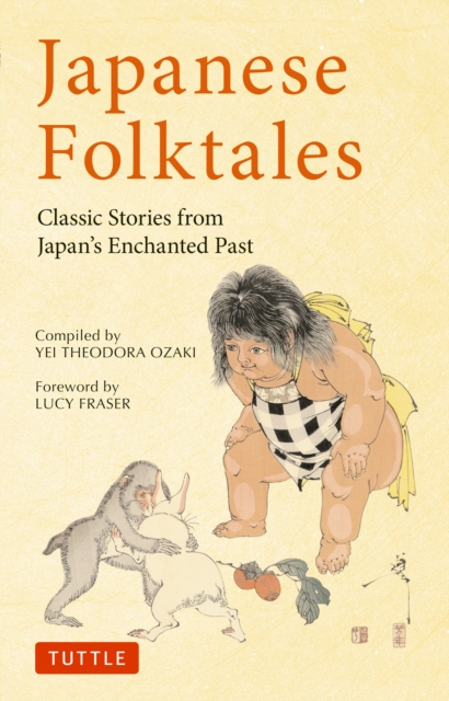 Japanese Folktales : Classic Stories from Japan's Enchanted Past, EPUB eBook