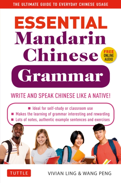 Essential Mandarin Chinese Grammar : Write and Speak Chinese Like a Native! The Ultimate Guide to Everyday Chinese Usage, EPUB eBook