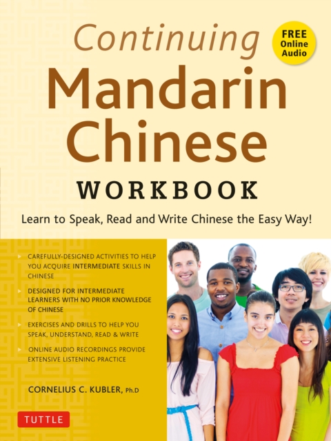 Continuing Mandarin Chinese Workbook : Learn to Speak, Read and Write Chinese the Easy Way!, EPUB eBook