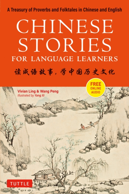 Chinese Stories for Language Learners : A Treasury of Proverbs and Folktales in Chinese and English, EPUB eBook