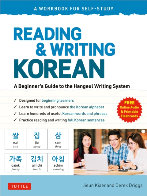 Reading and Writing Korean : A Beginner's Guide to the Hangeul Writing System - A Workbook for Self-Study (Free Online Audio and Printable Flash Cards), EPUB eBook