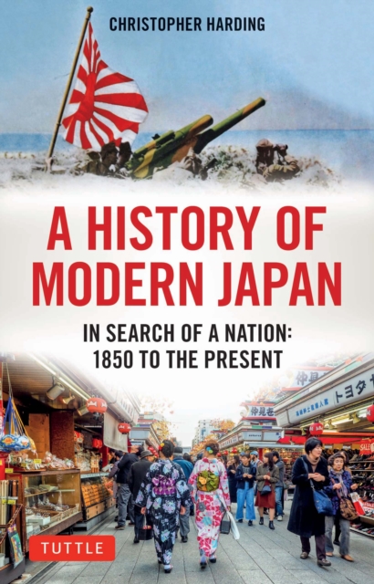 History of Modern Japan : In Search of a Nation: 1850 to the Present, EPUB eBook