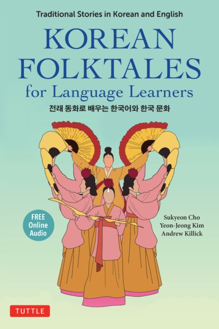 Korean Folktales for Language Learners : Traditional Stories in English and Korean (Free online Audio Recording), EPUB eBook