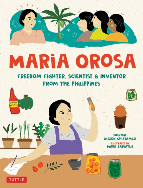 Maria Orosa Freedom Fighter : Scientist and Inventor from the Philippines, EPUB eBook