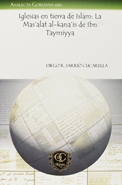 Iglesias en tierra de Islam: La Mas’alat al-kana’is de Ibn Taymiyya, Paperback / softback Book