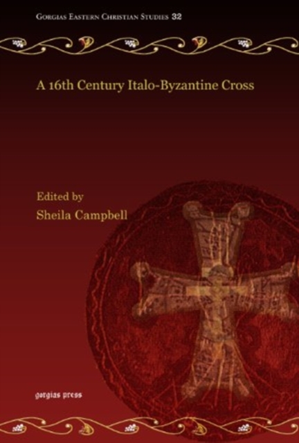 A 16th Century Italo-Byzantine Cross, Hardback Book