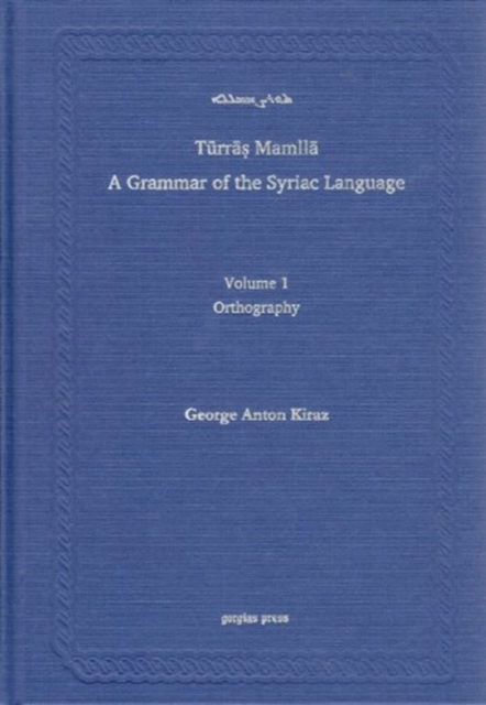 Syriac Orthography (A Grammar of the Syriac Language, Volume 1), Hardback Book