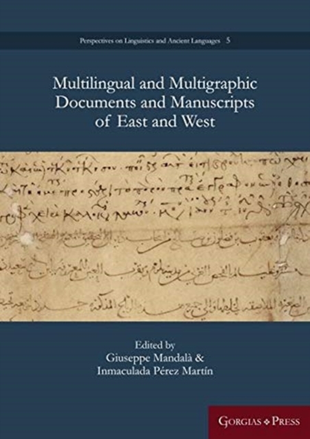 Multilingual and Multigraphic Documents and Manuscripts of East and West, Hardback Book