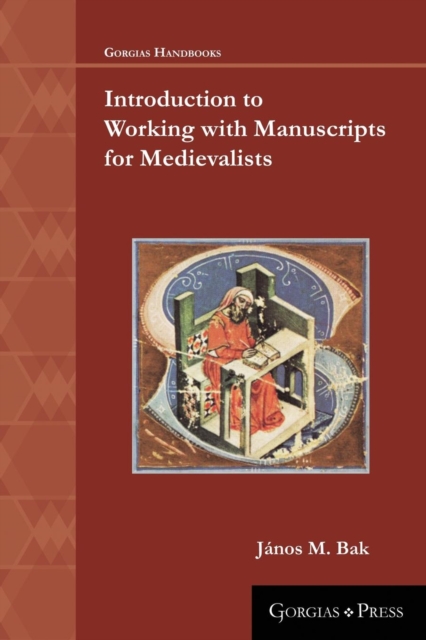 Introduction to Working with Manuscripts for Medievalists, Paperback / softback Book