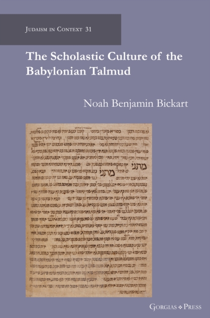 The Scholastic Culture of the Babylonian Talmud, Hardback Book