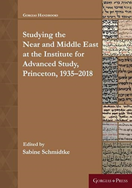 Near and Middle Eastern Studies at the Institute for Advanced Study, Princeton: 1935-2018, Hardback Book
