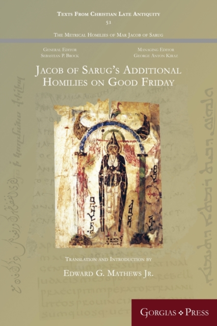 Jacob of Sarug's Additional Homilies on Good Friday, Paperback / softback Book