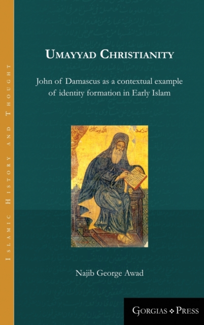 Umayyad Christianity, Hardback Book
