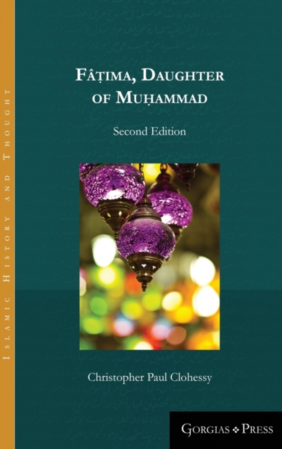 Fatima, Daughter of Muhammad (2nd ed.) : Second Edition, Hardback Book