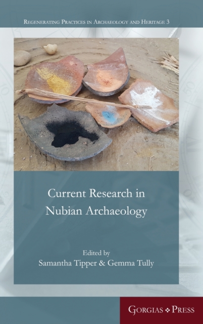 Current Research in Nubian Archaeology, Hardback Book