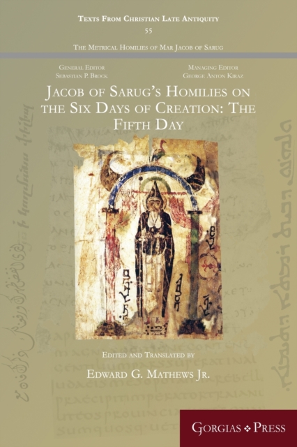 Jacob of Sarug's Homilies on the Six Days of Creation: The Fifth Day, Paperback / softback Book