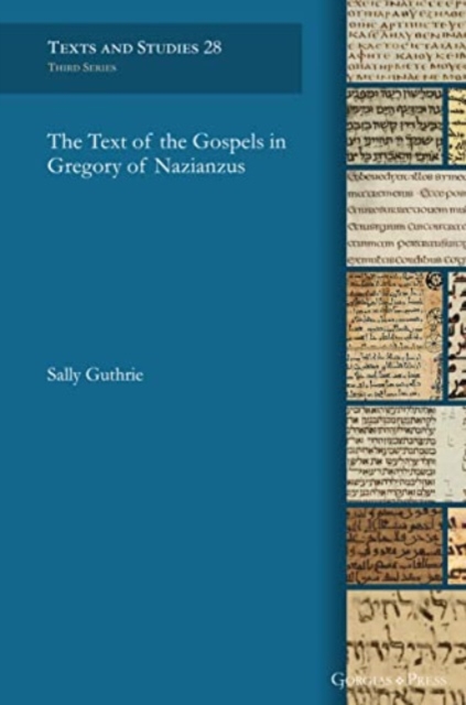The Text of the Gospels in Gregory of Nazianzus, Hardback Book