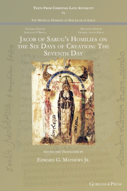 Jacob of Sarug's Homilies on the Six Days of Creation: The Seventh Day, Paperback / softback Book