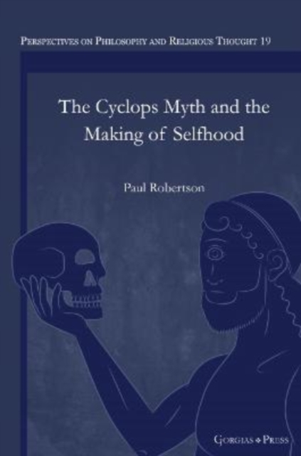 The Cyclops Myth and the Making of Selfhood, Hardback Book