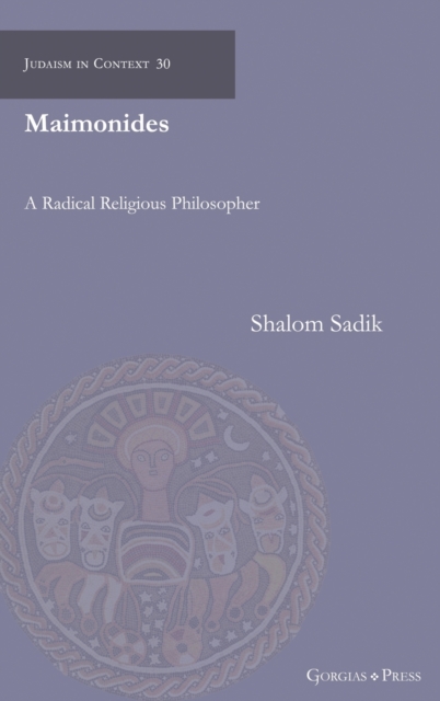 Maimonides : A Radical Religious Philosopher, Hardback Book