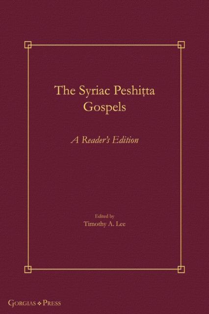 The Syriac Peshi&#7789;ta Gospels : A Reader's Edition, Paperback / softback Book