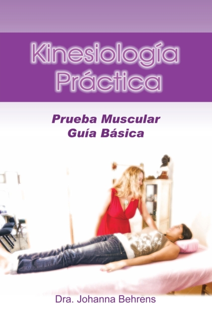 Kinesiologia Practica : Prueba Muscular Guia Basica, EPUB eBook