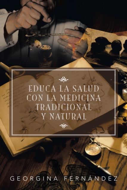 Educa La Salud Con La Medicina Tradicional Y Natural, EPUB eBook