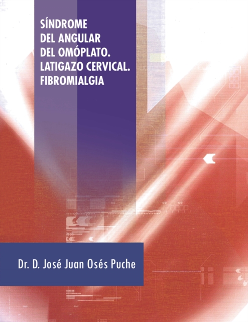 Sindrome Del Angular Del Omoplato. Latigazo Cervical. Fibromialgia, EPUB eBook