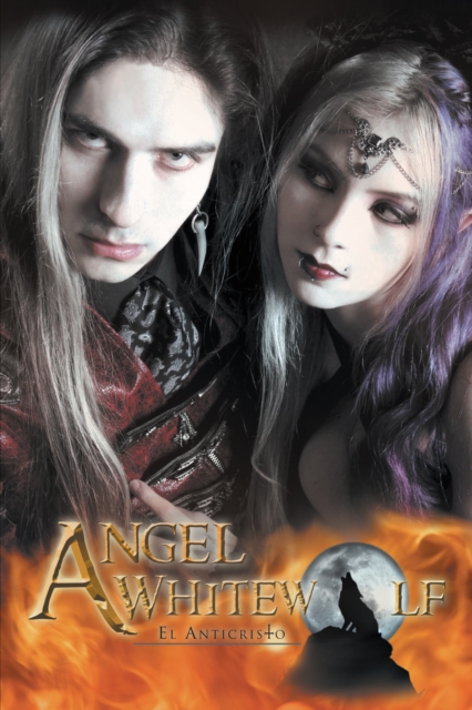 Angel Whitewolf : El Anticristo, EPUB eBook