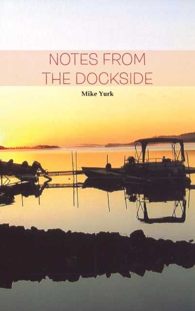 Notes from the Dockside, EPUB eBook