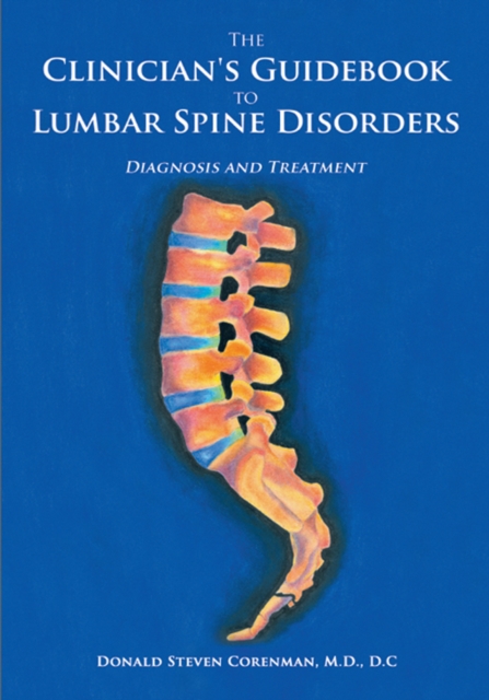 The Clinician's Guidebook to Lumbar Spine Disorders : Diagnosis & Treatment, EPUB eBook