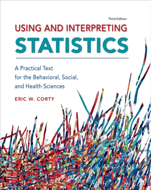 Using and Interpreting Statistics, Paperback / softback Book