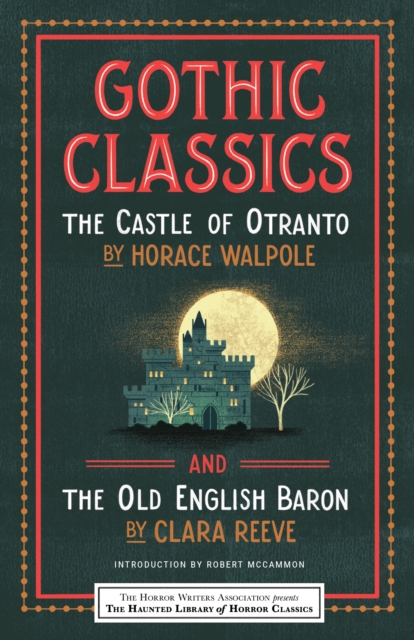 Gothic Classics: The Castle of Otranto and The Old English Baron, Paperback / softback Book