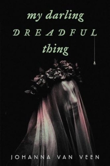 My Darling Dreadful Thing : A Novel, Paperback / softback Book