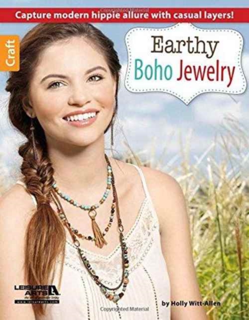 Earthy Boho Jewelry : Capture Modern Hippie Allure with Casual Layers!, Paperback / softback Book