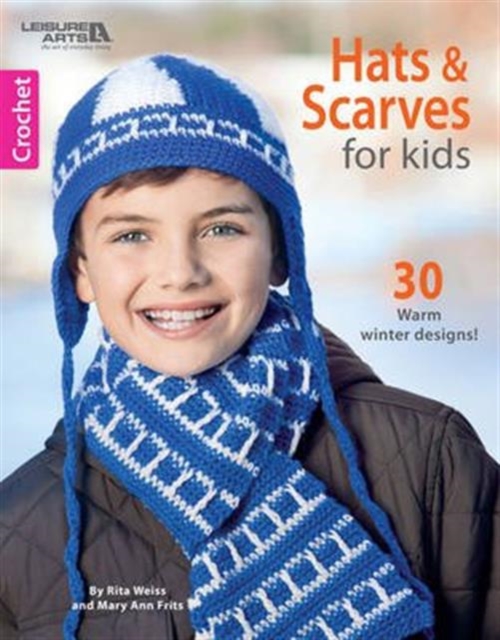 Hats & Scarves for Kids : 30 Warm Winter Designs, Paperback / softback Book
