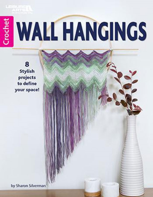 Wall Hangings : 8 Stylish Projects to Define Your Space, Paperback / softback Book