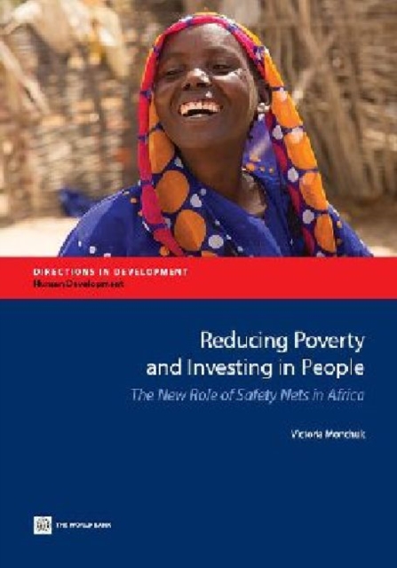 Reducing poverty and investing in people : the new role of safety nets in Africa, Paperback / softback Book