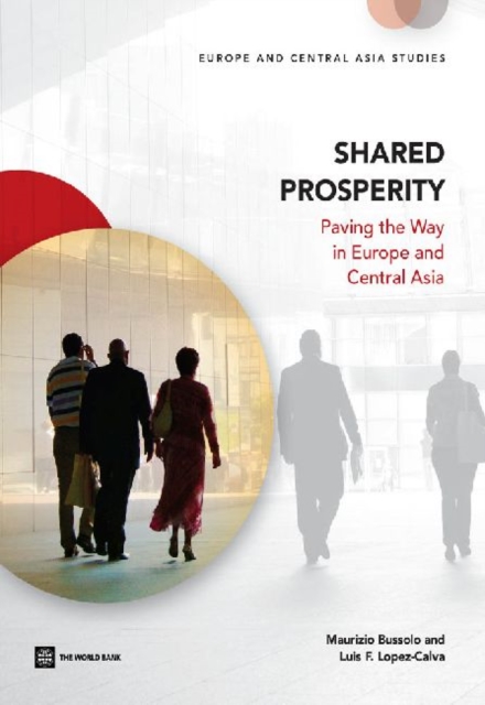 Shared prosperity : paving the way in Europe and Central Asia, Paperback / softback Book