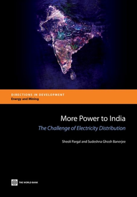 More power to India : the challenge of electricity distribution, Paperback / softback Book