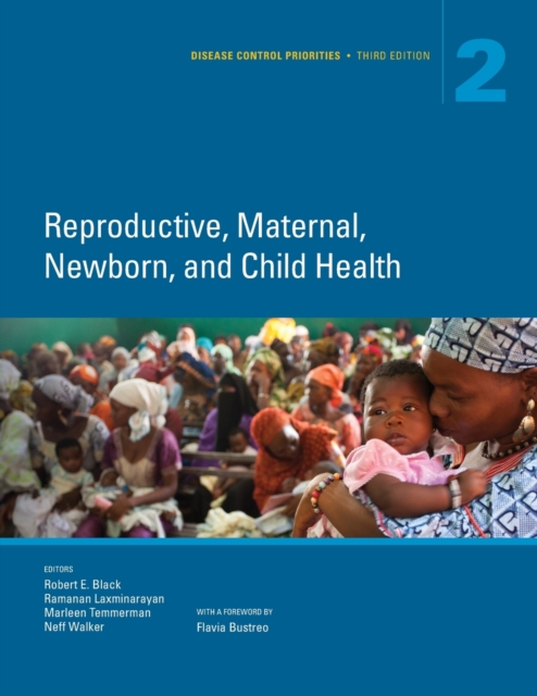 Disease control priorities : Vol. 2: Reproductive, maternal, newborn, and child health, Paperback / softback Book
