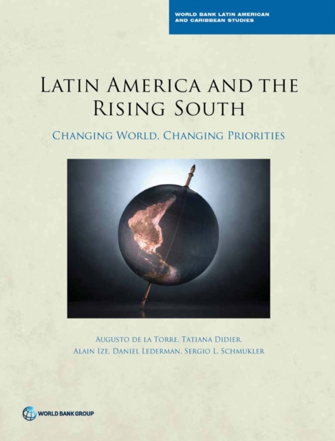 Latin America and the rising south : changing world, changing priorities, Paperback / softback Book