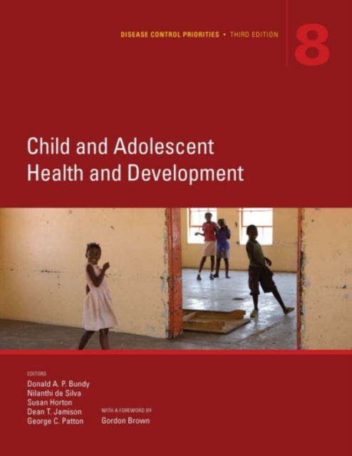 Disease Control Priorities (Volume 8) : Child and Adolescent Health and Development, Paperback / softback Book