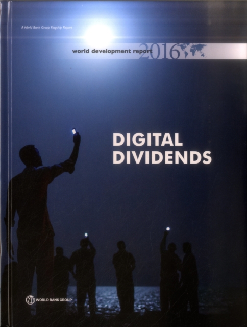 World development report 2016 : digital dividends, Hardback Book