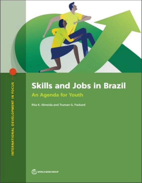 Skills and jobs in Brazil : an agenda for youth, Paperback / softback Book