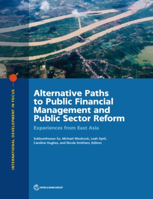 Alternative paths to public financial management and public sector reform : experiences from East Asia, Paperback / softback Book