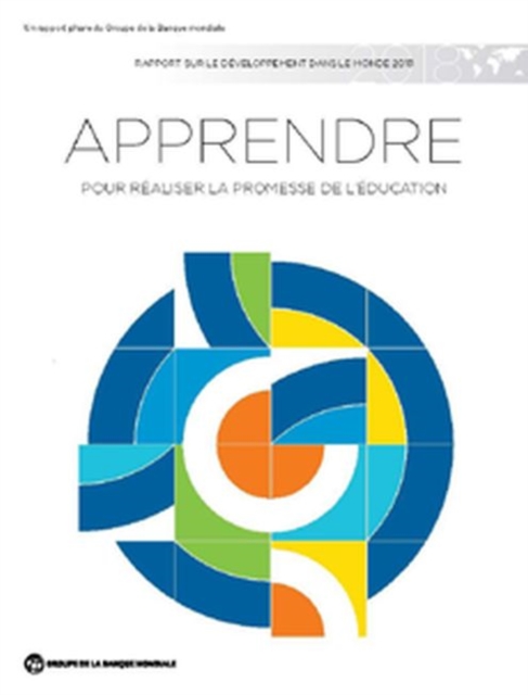 Rapport sur le Developpement dans le Monde 2018 : Apprendre Pour Realiser la Promesse de L'education, Paperback / softback Book