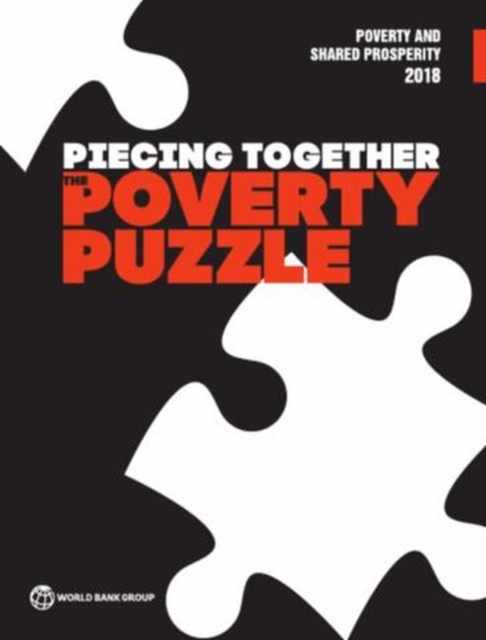 Poverty and shared prosperity 2018 : piecing together the poverty puzzle, Paperback / softback Book